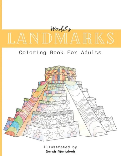 World's Landmarks Coloring Book For Adults: Travel through Architecture Touristic historical buildings and monuments from China to USA to Destress and - Paperback