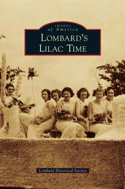 Lombard's Lilac Time - Hardcover