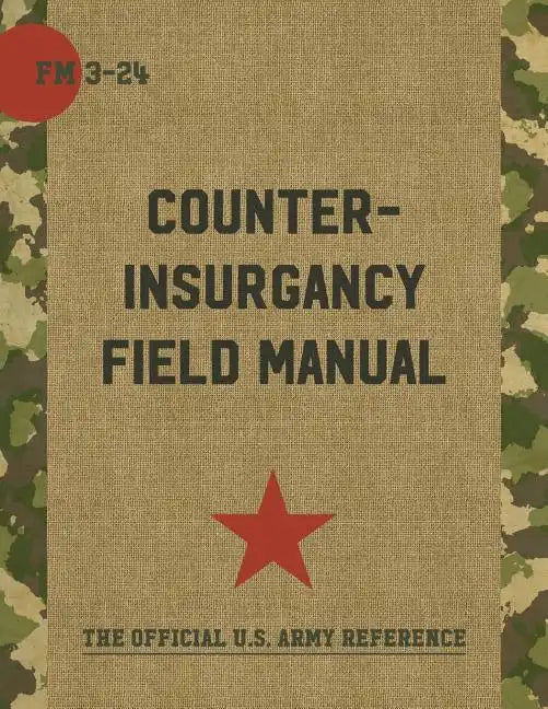 The U.S. Army/Marine Corps Counterinsurgency Field Manual - Paperback