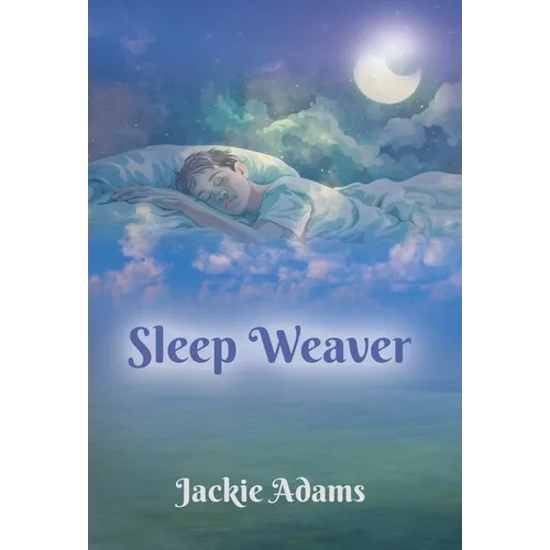 Sleep Weaver - Hardcover