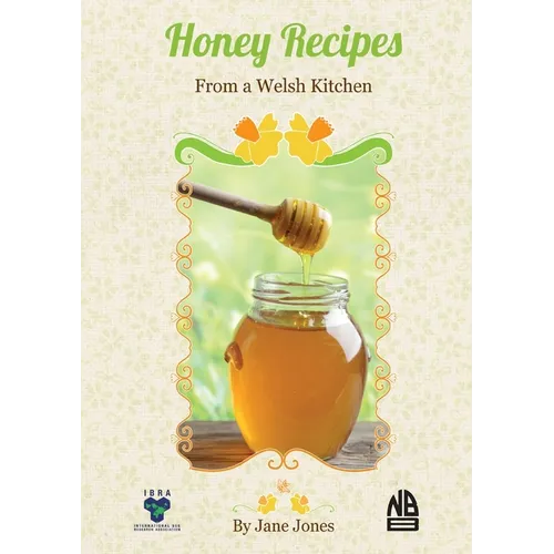 Honey Recipes From a Welsh Kitchen - Paperback