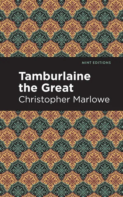 Tamburlaine the Great - Hardcover