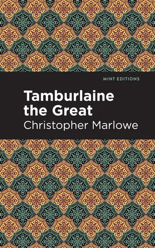 Tamburlaine the Great - Hardcover