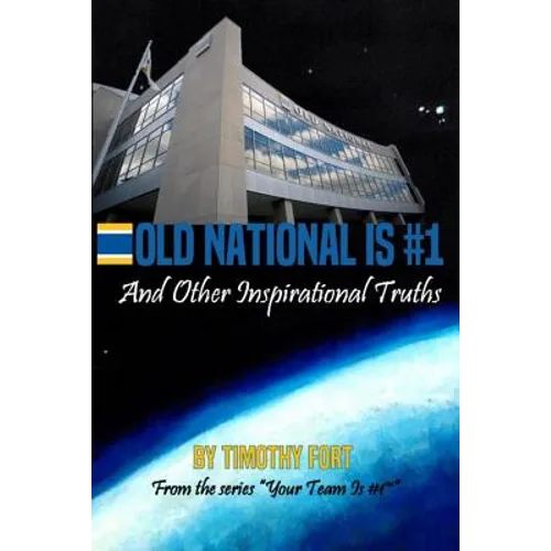 Old National is #1: And Other Inspirational Truths - Paperback