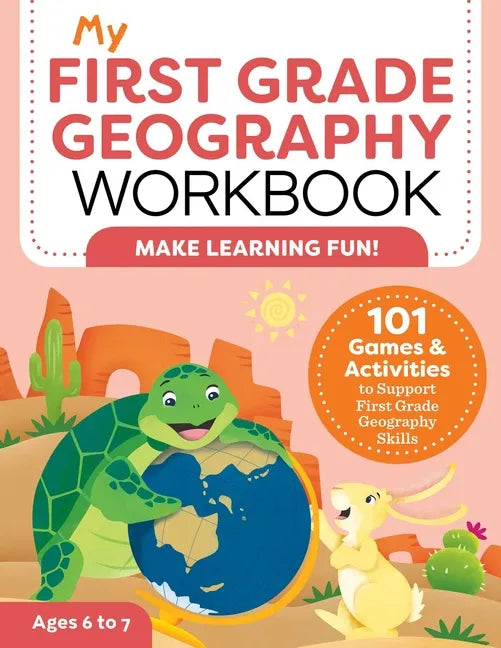 My First Grade Geography Workbook: 101 Games & Activities to Support First Grade Geography Skills - Paperback