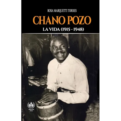 Chano Pozo: La vida (1915-1948) - Paperback