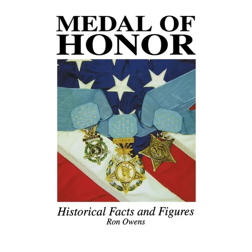 Medal of Honor: Historical Facts and Figures - Hardcover
