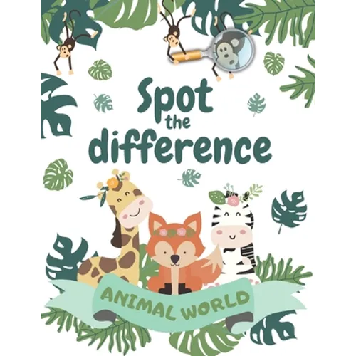 Spot the difference: Look and find whats different between two pictures in the animal world. - Paperback