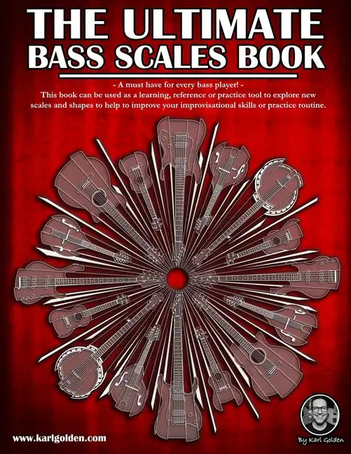 The Ultimate Bass Scales Book: A must have for every bass player! - Paperback