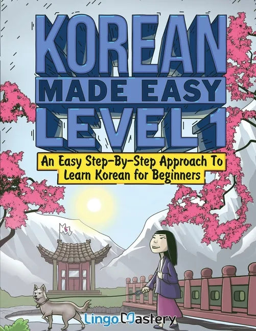 Korean Made Easy Level 1: An Easy Step-By-Step Approach To Learn Korean for Beginners (Textbook + Workbook Included) - Paperback