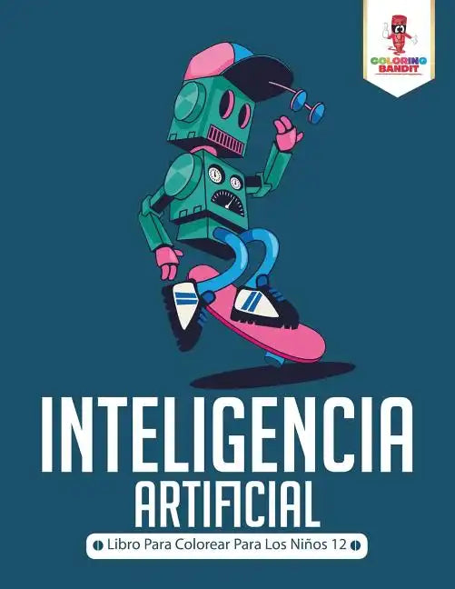Inteligencia Artificial: Libro Para Colorear Para Los Niños 12 - Paperback