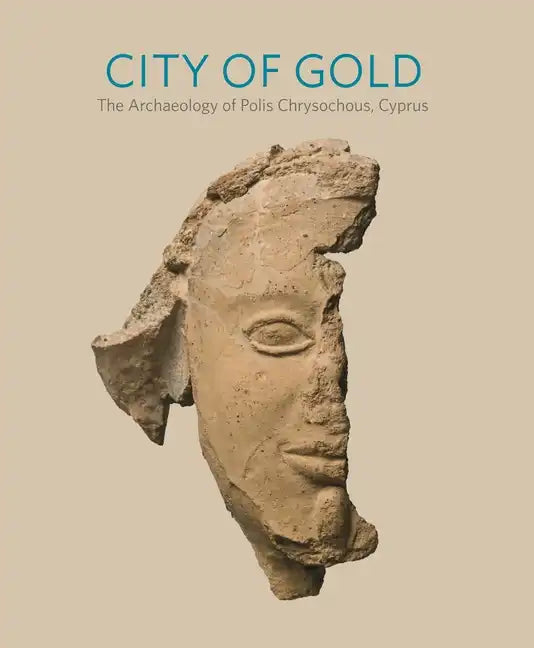 City of Gold: The Archaeology of Polis Chrysochous, Cyprus - Paperback
