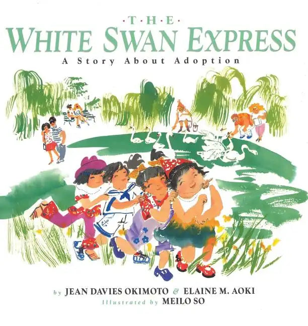 The White Swan Express: A Story About Adoption - Paperback