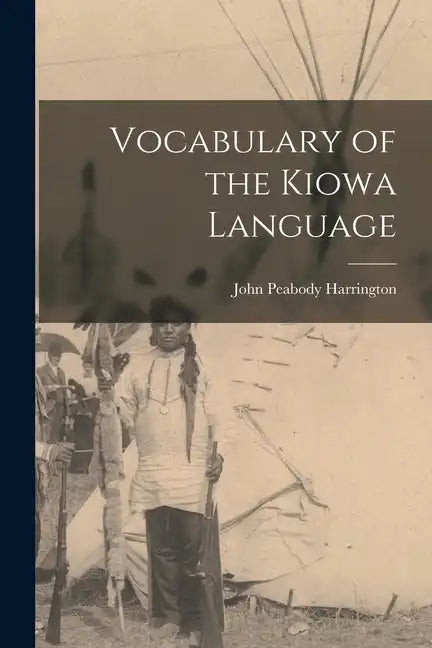 Vocabulary of the Kiowa Language - Paperback