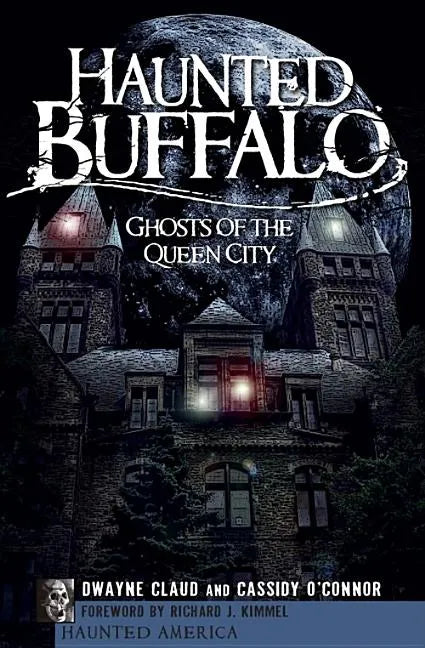 Haunted Buffalo: Ghosts in the Queen City - Paperback