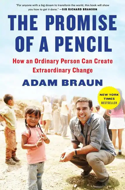 The Promise of a Pencil: How an Ordinary Person Can Create Extraordinary Change - Hardcover