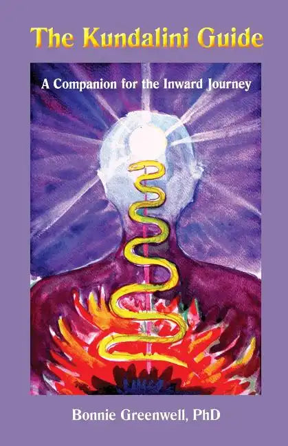 The Kundalini Guide: A Companion for the Inward Journey - Paperback