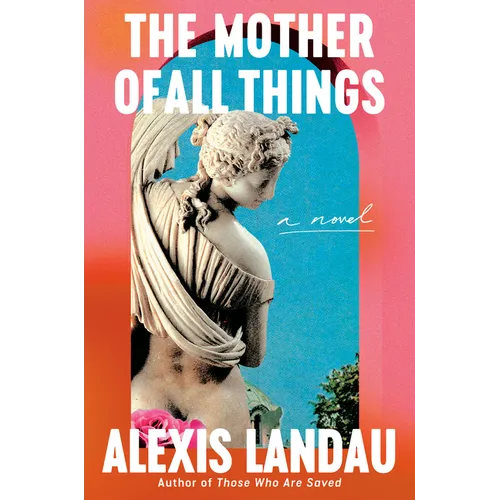 The Mother of All Things - Hardcover
