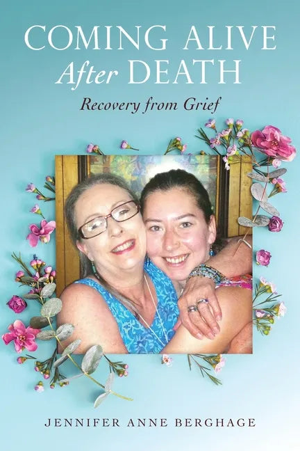 Coming Alive After Death: Recovery from Grief - Paperback