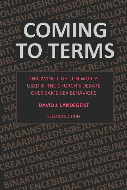 Coming to Terms: Throwing Light on Words Used in the Church's Debate Over Same-Sex Behaviors - Paperback