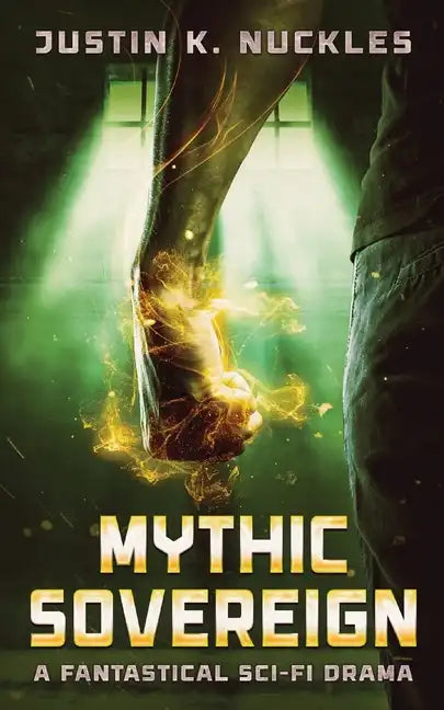 Mythic Sovereign: A Fantastical Sci-Fi Drama - Paperback
