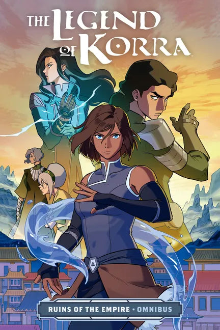 The Legend of Korra: Ruins of the Empire Omnibus - Paperback