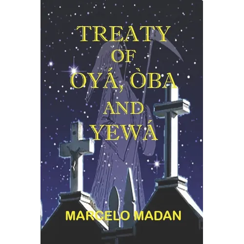 Treaty of Oya, Oba and Yewa - Paperback