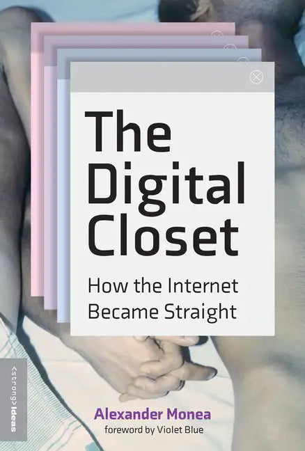 The Digital Closet: How the Internet Became Straight - Paperback