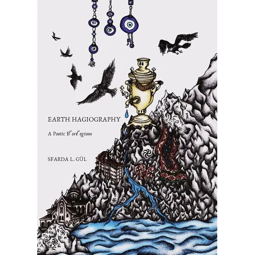 Earth Hagiography: A Poetic Florilegium - Paperback