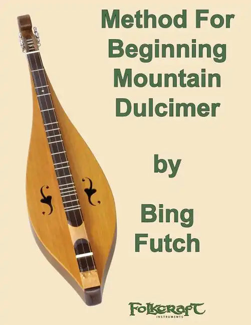 Method For Beginning Mountain Dulcimer - Paperback
