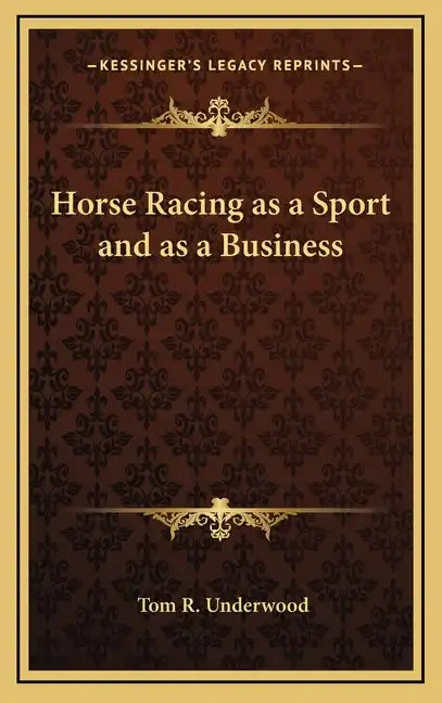Horse Racing as a Sport and as a Business - Hardcover