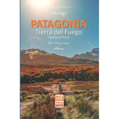 PATAGONIA, Tierra del Fuego National Park, hiking maps - Paperback