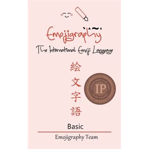 Emojigraphy The International Emoji Language: Basic - Paperback