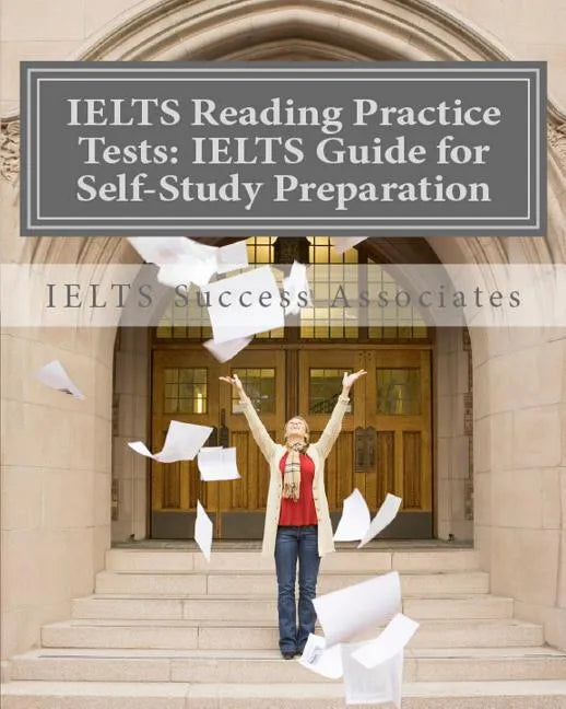 IELTS Reading Practice Tests: IELTS Guide for Self-Study Test Preparation for IELTS for Academic Purposes - Paperback