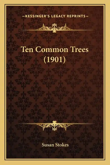 Ten Common Trees (1901) - Paperback