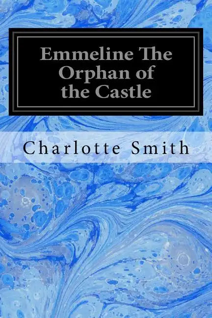 Emmeline The Orphan of the Castle - Paperback