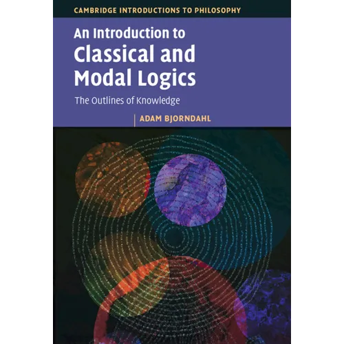 An Introduction to Classical and Modal Logics - Paperback