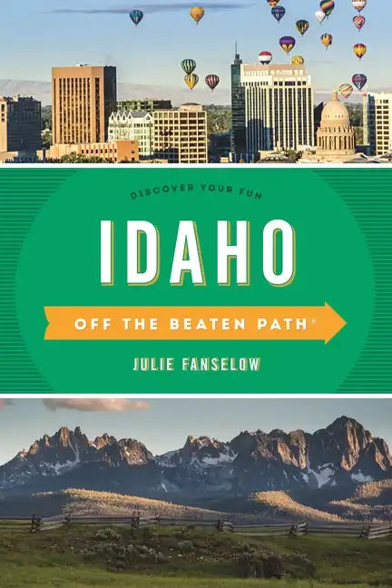 Idaho Off the Beaten Path(r): Discover Your Fun - Paperback