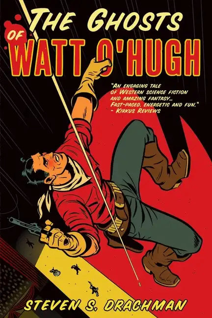 The Ghosts of Watt O'Hugh: Being the First Part of the Strange and Astounding Memoirs of Watt O'Hugh the Third - Paperback