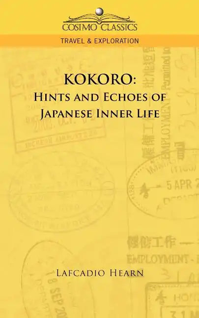 Kokoro: Hints and Echoes of Japanese Inner Life - Paperback