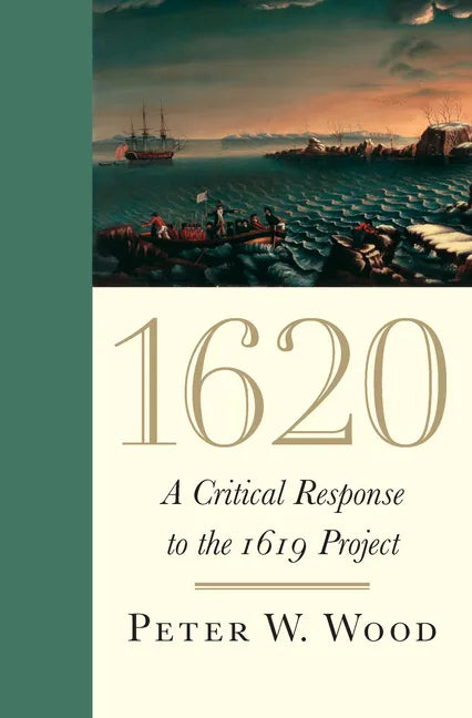 1620: A Critical Response to the 1619 Project - Hardcover