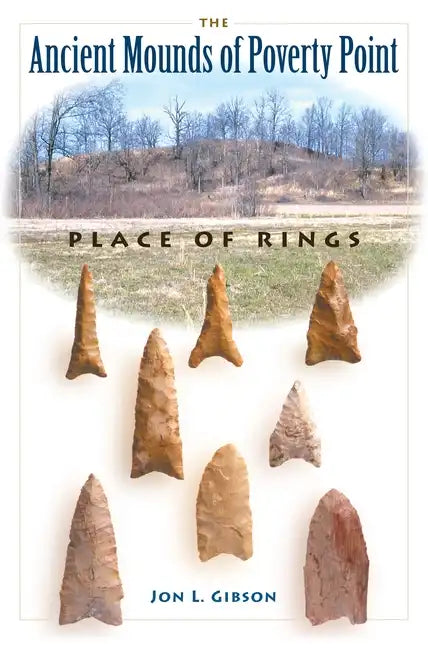The Ancient Mounds of Poverty Point: Place of Rings - Paperback