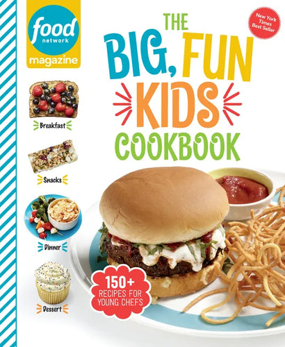 Food Network Magazine the Big, Fun Kids Cookbook: 150+ Recipes for Young Chefs - Hardcover