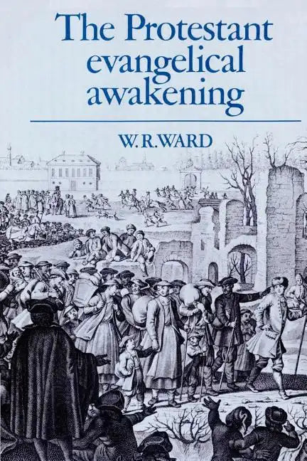 The Protestant Evangelical Awakening - Paperback