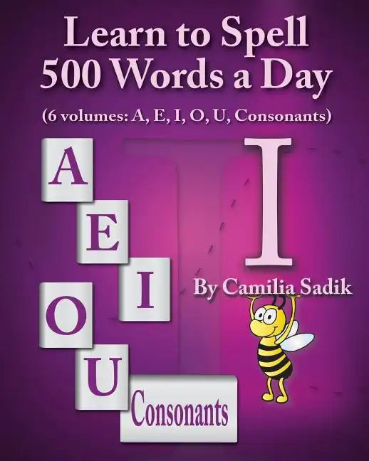 Learn to Spell 500 Words a Day: The Vowel I (vol. 3) - Paperback