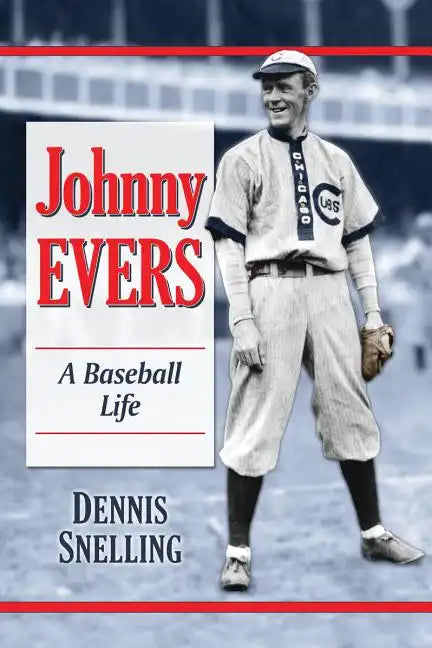 Johnny Evers: A Baseball Life - Paperback