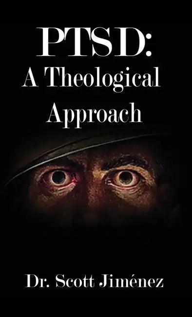 Ptsd: A Theological Approach - Hardcover