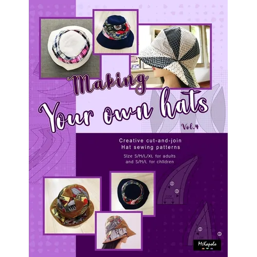 Making your own hats vol.4: Creative cut-and-join women bucket hat sewing patterns size S/M/L/XL for adults and kids - Paperback