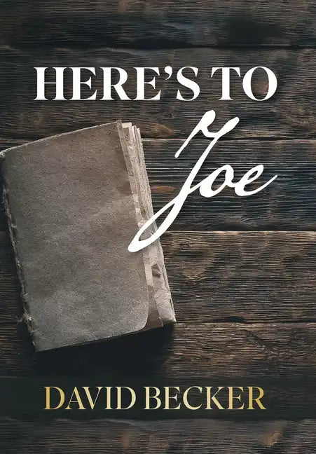 Here's to Joe - Hardcover