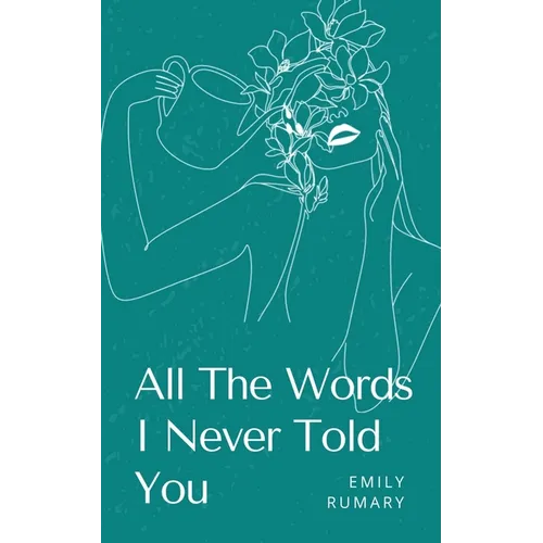 All The Words I Never Told You - Paperback